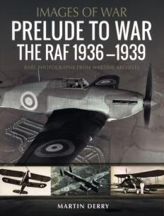 Okładka książki PRELUDE TO WAR THE RAF 1936 -