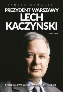 Okładka książki Prezydent Warszawy Lech Kaczyński