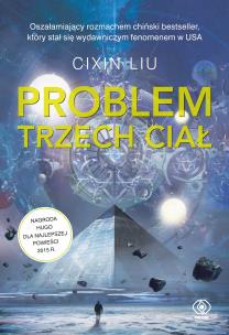 Problem trzech ciał. Wspomnienie o przeszłości Ziemi. Tom 1 wyd. 2023. Autor: Liu Cixin. Multiszop.pl Okładka książki Problem trzech ciał. Wspomnienie o przeszłości Ziemi. Tom 1 wyd. 2023