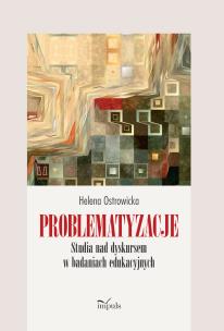 Problematyzacje. Studia nad dyskursem.... Autor: Ostrowicka Helena. Multiszop.pl Okładka książki Problematyzacje. Studia nad dyskursem...
