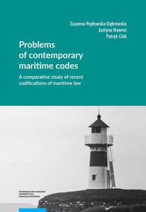 Okładka książki Problems of contemporary maritime codes A comparative study of recent codifications of maritime law