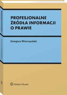 Okładka książki Profesjonalne źródła informacji o prawie
