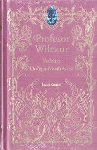 Profesor Wilczur. Autor: Dołęga-Mostowicz Tadeusz. Multiszop.pl Okładka książki Profesor Wilczur