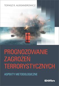 Okładka książki Prognozowanie zagrożeń terrorystycznych
