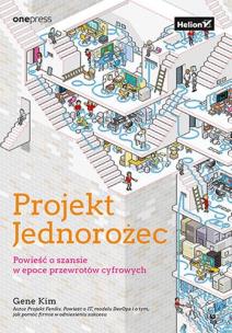 Okładka książki Projekt Jednorożec. Powieść o szansie w epoce..