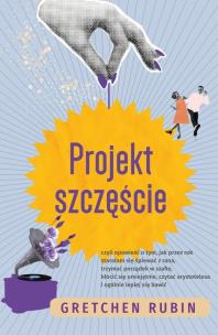 Projekt szczęście. Autor: Gretchen Rubin. Multiszop.pl Okładka książki Projekt szczęście