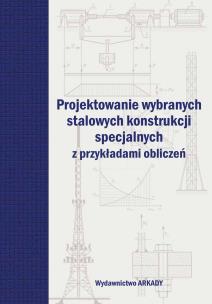 Okładka książki Projektowanie wybranych stalowych konstrukcji..