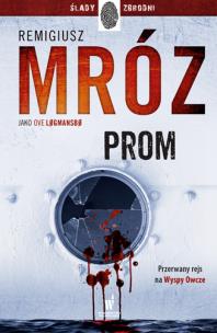 Prom. Autor: Remigiusz Mróz. Multiszop.pl Okładka książki Prom