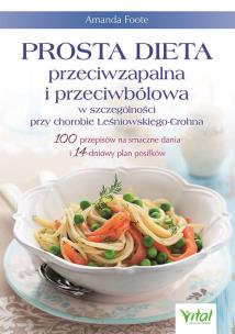 Okładka książki Prosta dieta przeciwzapalna i przeciwbólowa w szczególności przy chorobie Leśniowskiego-Crohna