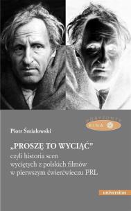 Okładka książki „Proszę to wyciąć”, czyli historia scen wyciętych z polskich filmów w pierwszym ćwierćwieczu PRL