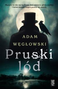 Pruski lód. Autor: Niewęgłowski Adam. Multiszop.pl Okładka książki Pruski lód
