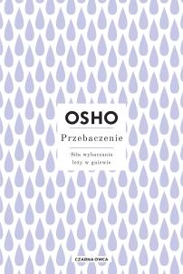 Okładka książki Przebaczenie. Siła wybaczania leży w gniewie