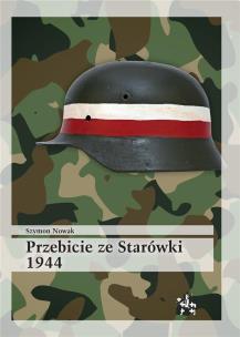 Przebicie ze Starówki 1944. Autor: Nowak Szymon. Multiszop.pl Okładka książki Przebicie ze Starówki 1944