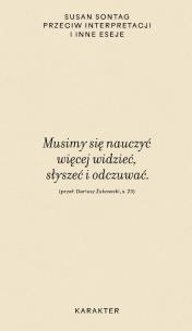Przeciw interpretacji i inne eseje. Autor: Sontag Susan . Multiszop.pl Okładka książki Przeciw interpretacji i inne eseje