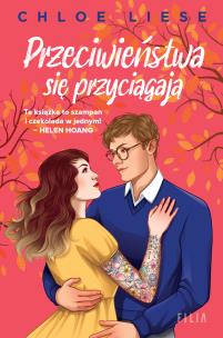 Przeciwieństwa się przyciągają. Autor: Liese Chloe. Multiszop.pl Okładka książki Przeciwieństwa się przyciągają