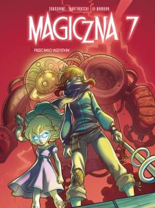Przeciwko wszystkim. Magiczna 7. Tom 2. Autor: Kid Toussaint, Giuseppe Quattrocchi. Multiszop.pl Okładka książki Przeciwko wszystkim. Magiczna 7. Tom 2