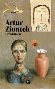 Przedśmierć. Autor: Ziontek Artur. Multiszop.pl Okładka książki Przedśmierć