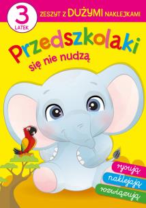Okładka książki Przedszkolaki się nie nudzą 3 latek