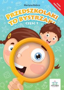 Przedszkolaki to bystrzaki cz.1. Autor: Martyna Bubicz. Multiszop.pl Okładka książki Przedszkolaki to bystrzaki cz.1