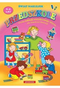 Przedszkole - świat naklejek. Autor: Kwapińska Małgorzata. Multiszop.pl Okładka książki Przedszkole - świat naklejek