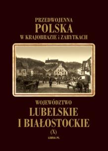 Okładka książki Przedwojenna Polska...T.10 Woj. Lubelskie...