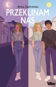 Przeklinam nas. YAvi. Autor: Szafrańska Anna. Multiszop.pl Okładka książki Przeklinam nas. YAvi