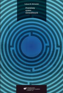 Przemiany syntez niemożliwych. Autor: Michalski Łukasz. Multiszop.pl Okładka książki Przemiany syntez niemożliwych