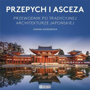 Przepych i asceza. Autor: Joanna Zakrzewska. Multiszop.pl Okładka książki Przepych i asceza
