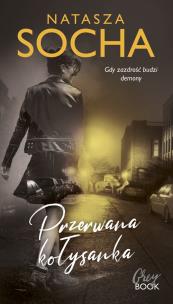 Przerwana kołysanka. Autor: Natasza Socha. Multiszop.pl Okładka książki Przerwana kołysanka