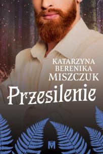 Przesilenie. Autor: Katarzyna Berenika Miszczuk. Multiszop.pl Okładka książki Przesilenie