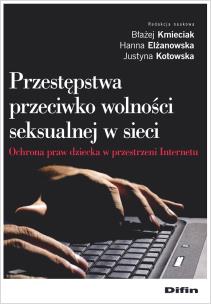 Okładka książki Przestępstwa przeciwko wolności seksualnej w sieci