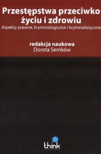 Okładka książki Przestępstwa przeciwko życiu i zdrowiu