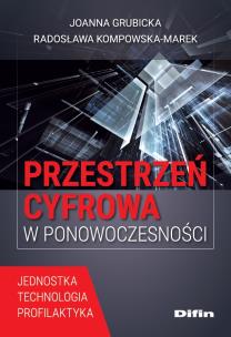 Przestrzeń cyfrowa w ponowoczesności. Autor: Grubicka Joanna, Kompowska-Marek Radosława. Multiszop.pl Okładka książki Przestrzeń cyfrowa w ponowoczesności