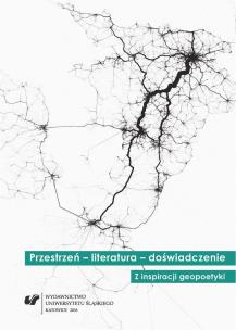 Przestrzeń literatura doświadczenie. Autor: red. Tomasz Gęsina, Zbigniew Kadłubek. Multiszop.pl Okładka książki Przestrzeń literatura doświadczenie