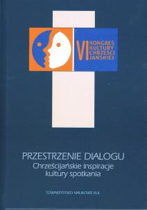 Okładka książki Przestrzenie dialogu. Chrześcijańskie inspiracje kultury spotkania