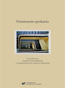 Okładka książki Przestrzenie spotkania. Tom dedykowany Profesor...