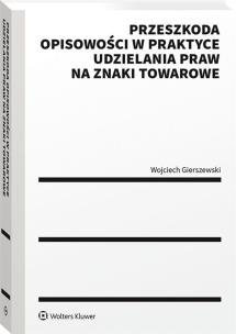 Okładka książki Przeszkoda opisowości w praktyce udzielenia praw na znaki towarowe