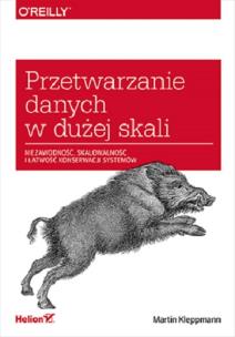 Okładka książki Przetwarzanie danych w dużej skali. Niezawodność, skalowalność i łatwość konserwacji systemów