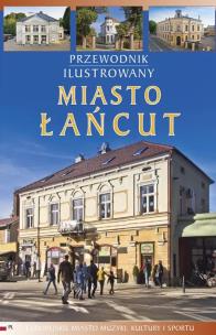 Przewodnik ilustrowany Miasto Łańcut. Autor: Joanna Kluz, Maria Nitkiewicz. Multiszop.pl Okładka książki Przewodnik ilustrowany Miasto Łańcut