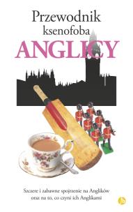 Przewodnik ksenofoba. Anglicy. Autor: Miall Antony, David Milsted. Multiszop.pl Okładka książki Przewodnik ksenofoba. Anglicy