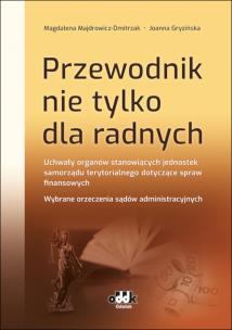 Okładka książki Przewodnik nie tylko dla radnych Uchwały organów stanowiących jednostek samorządu terytorialnego do