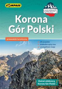 Przewodnik turystyczny Korona Gór Polski. Autor: JOANNA PROROK, Kędzierska Magdalena, Szczepańczyk Waldemar, Korpak Jacek. Multiszop.pl Okładka książki Przewodnik turystyczny Korona Gór Polski