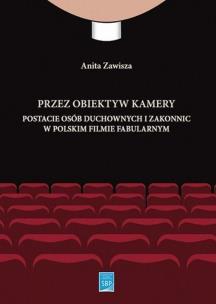 Okładka książki Przez obiektyw kamery postacie osób duchownych i zakonnic w polskim filmie fabularnym