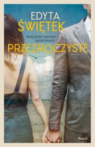 Przezroczyste. Autor: Świętek Edyta. Multiszop.pl Okładka książki Przezroczyste