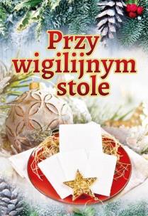 Przy wigilijnym stole. Autor:   Praca zbiorowa. Multiszop.pl Okładka książki Przy wigilijnym stole