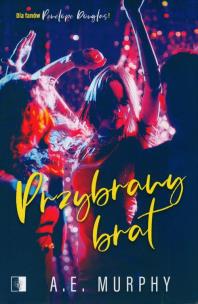 Przybrany brat. Autor: A.E. Murphy. Multiszop.pl Okładka książki Przybrany brat