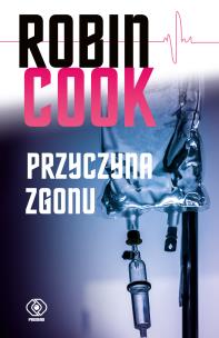 Przyczyna zgonu. Autor: Robin Cook. Multiszop.pl Okładka książki Przyczyna zgonu