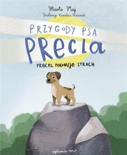 Okładka książki Przygoda psa Precla T.1 Precel pokonuje strach