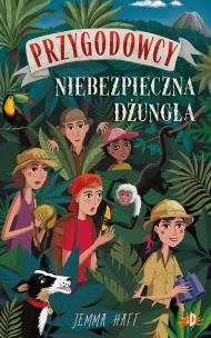 Przygodowcy Tom 5 Niebezpieczna dżungla. Autor: ANDREW SMITH. Multiszop.pl Okładka książki Przygodowcy Tom 5 Niebezpieczna dżungla