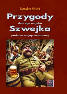 Okładka książki Przygody dobrego wojaka Szwejka podczas wojny światowej.